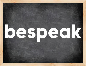 3 forms of the verb bespeak