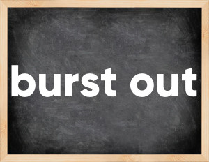 3 forms of the verb burst out