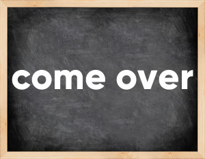 3 forms of the verb come over