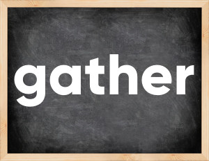 3 forms of the verb gather