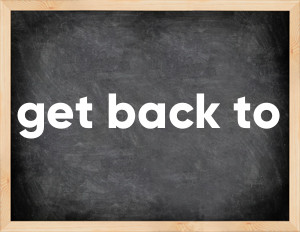 3 forms of the verb get back to
