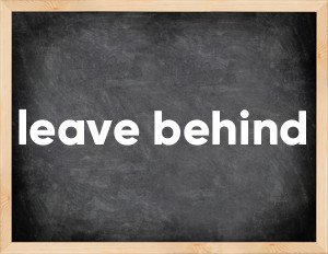 3 forms of the verb leave behind
