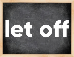 3 forms of the verb let off