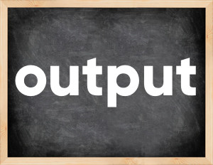 3 forms of the verb output