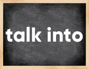 3 forms of the verb talk into