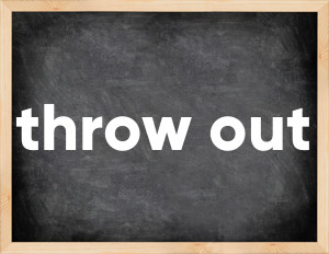 3 forms of the verb throw out